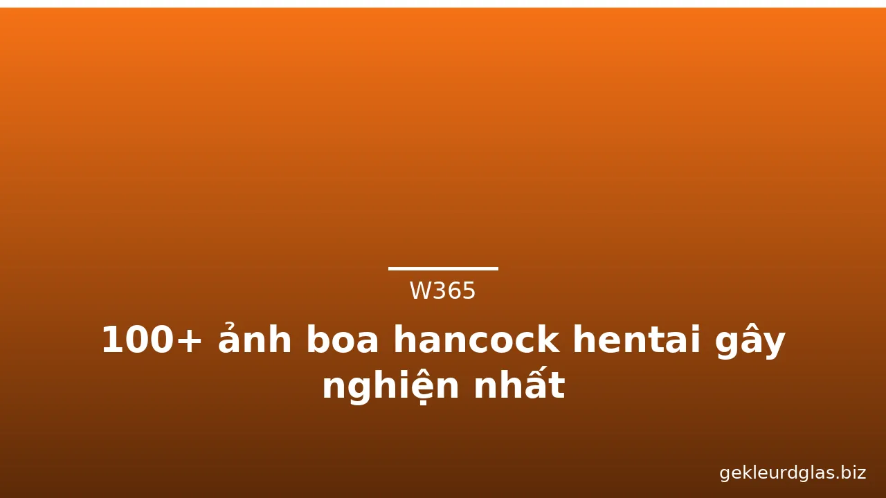 100+ ảnh boa hancock hentai gây nghiện nhất