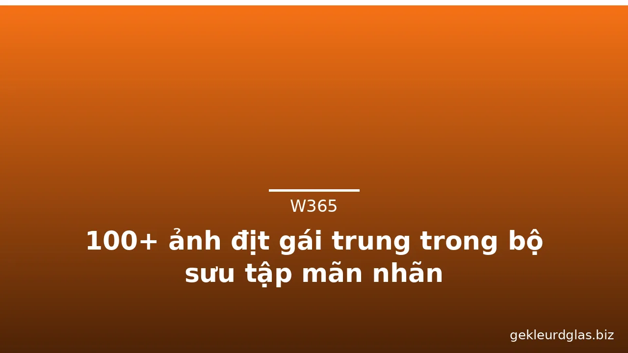 100+ ảnh địt gái trung trong bộ sưu tập mãn nhãn · ảnh 1