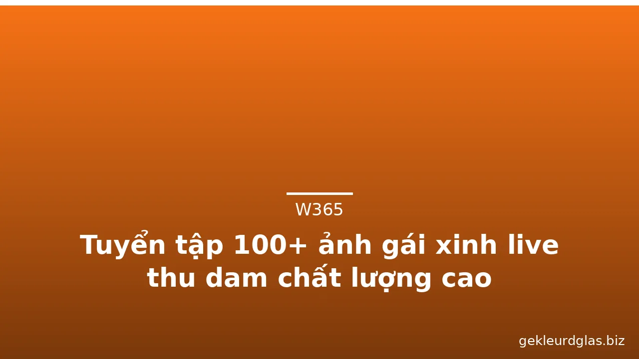 Tuyển tập 100+ ảnh gái xinh live thu dam chất lượng cao · ảnh 1